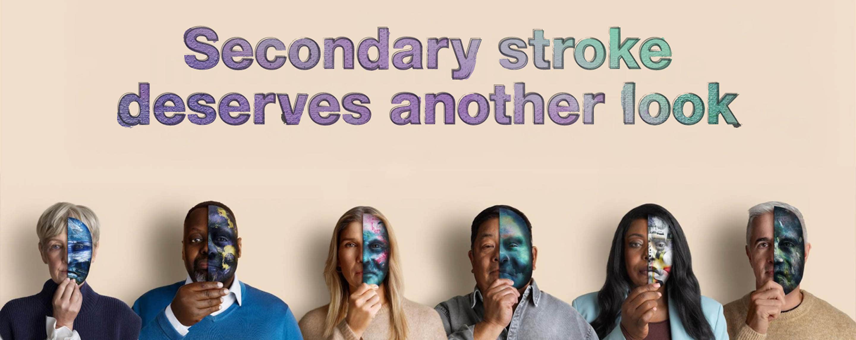 Banner with text secondary stroke deserves another look with 6 people in half masks
